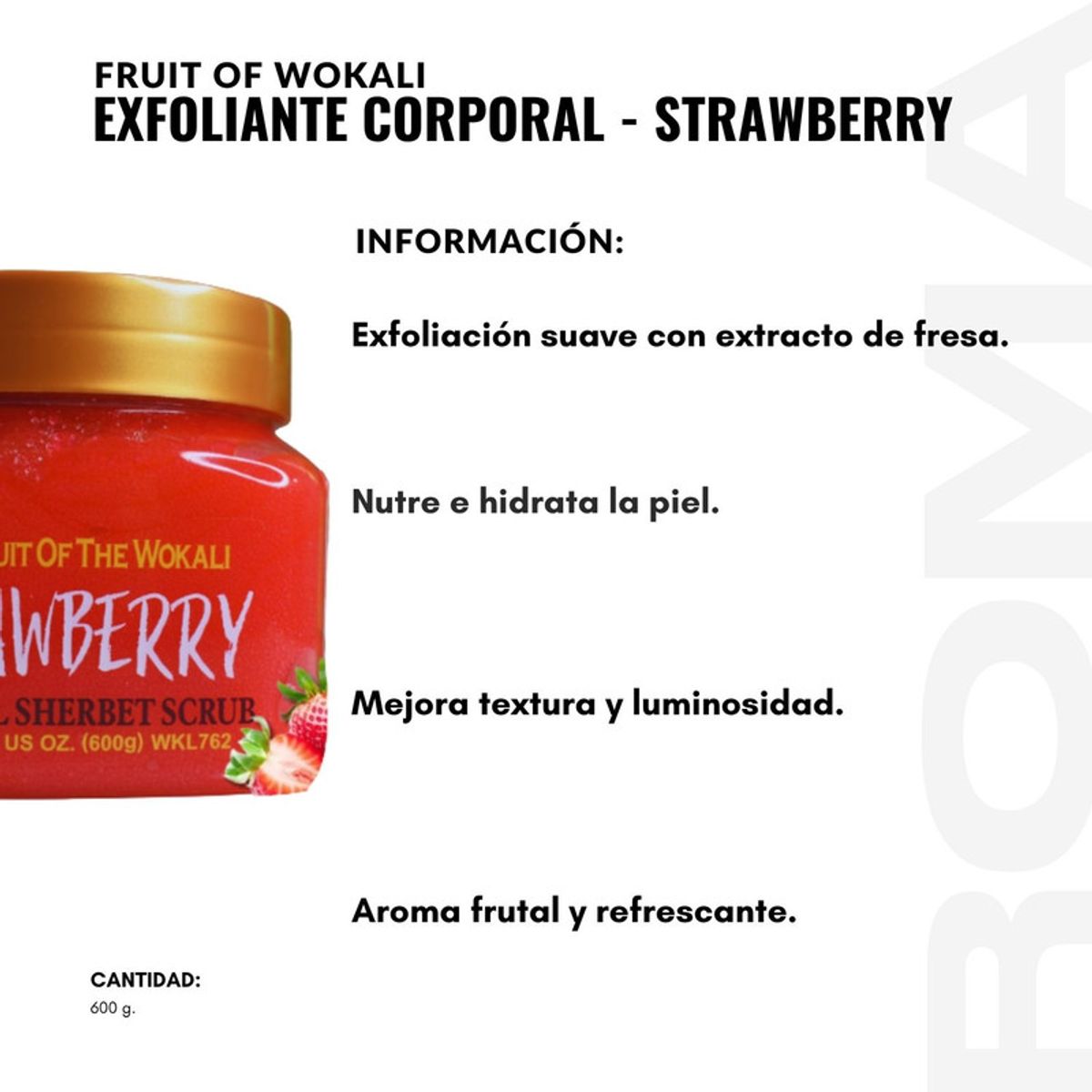 WOKALI - EXFOLIANTE CORPORAL STRAWBERRY 600G WOKALI