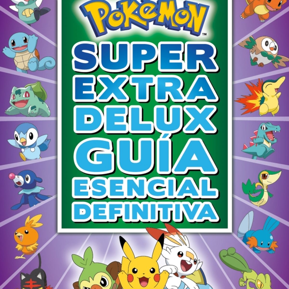 PENGUIN RANDOM HOUSE - Pokémon Super Extra Delux Guía esencial definitiva - autores Varios - ALTEA