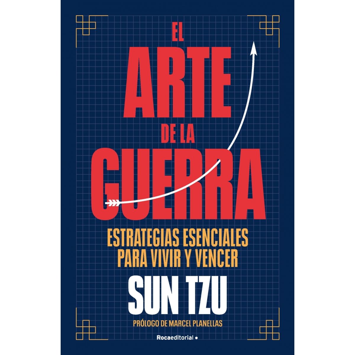 PENGUIN RANDOM HOUSE - El arte de la guerra - Tzu, Sun - ROCA EDITORIAL