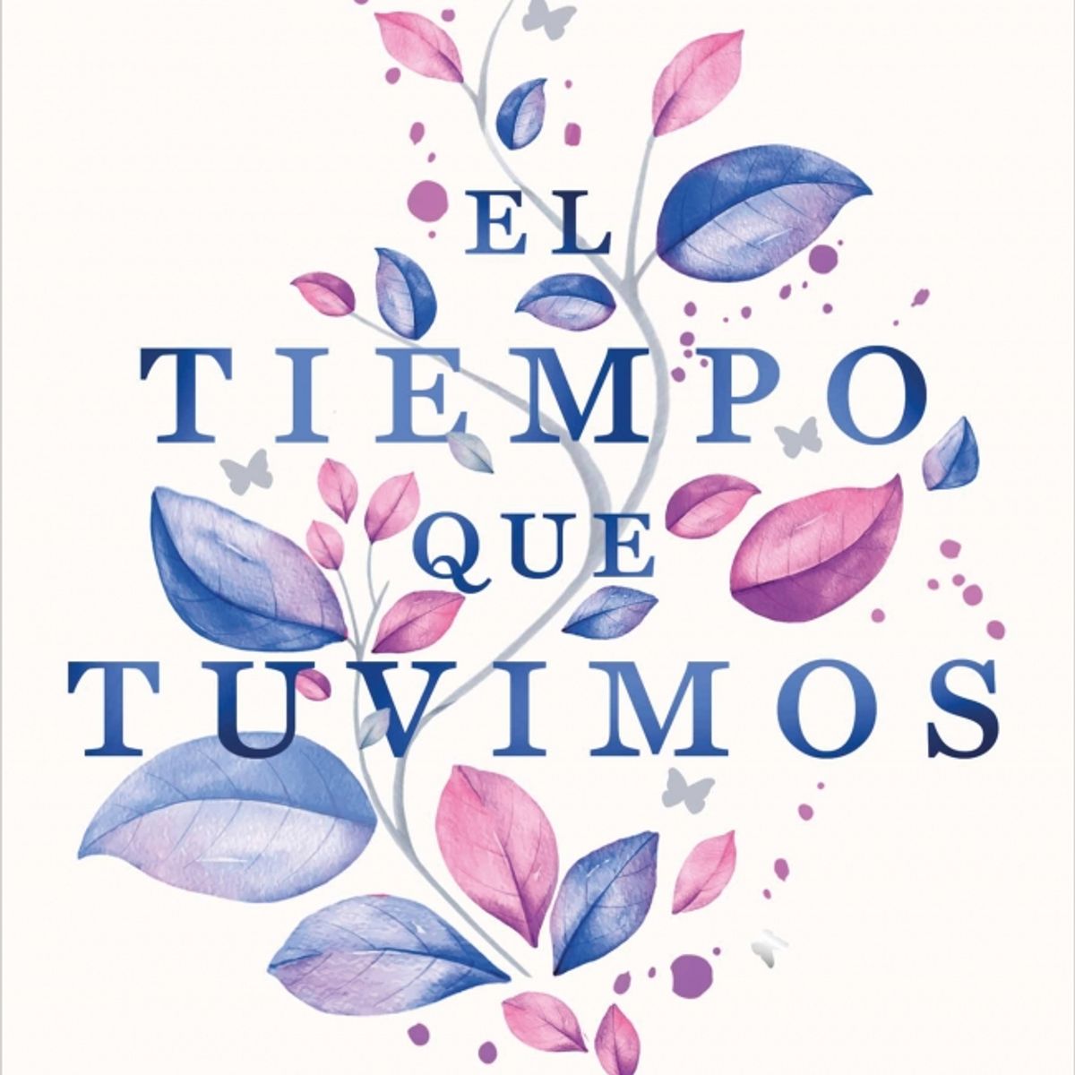 PENGUIN RANDOM HOUSE - El tiempo que tuvimos - Cherry Chic - MONTENA