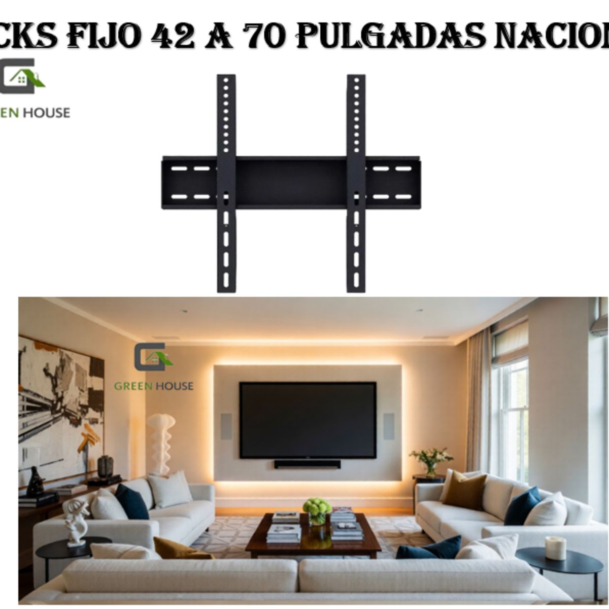 GREEN HOUSE - RACKS PARA TV  FIJO LCD LED CURVO 42 A 70 PULGADAS NACIONAL