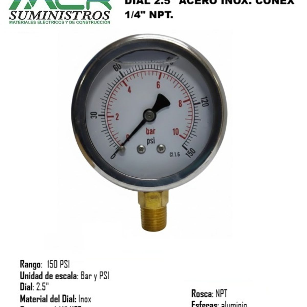 GENERICO - MEDIDOR DE PRESION O MANOMETRO 10 BAR (150 PSI) DIAl 2.5" ACERO INOX. CONEX INFERIOR 1/4" NPT.