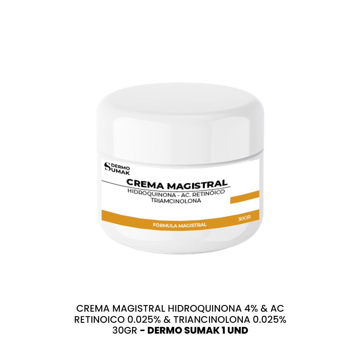 GENERICO - CREMA MAGISTRAL HIDROQUINONA 4% & AC RETINOICO 0025% & TRIANCINOLONA 0025% - 30 GR DERMO SUMAK