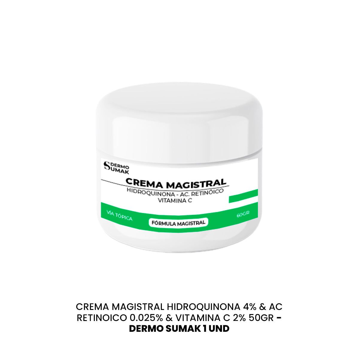GENERICO - CREMA MAGISTRAL HIDROQUINONA 4% & AC RETINOICO 0025% & VITAMINA C 2% -50 GR DERMO SUMAK