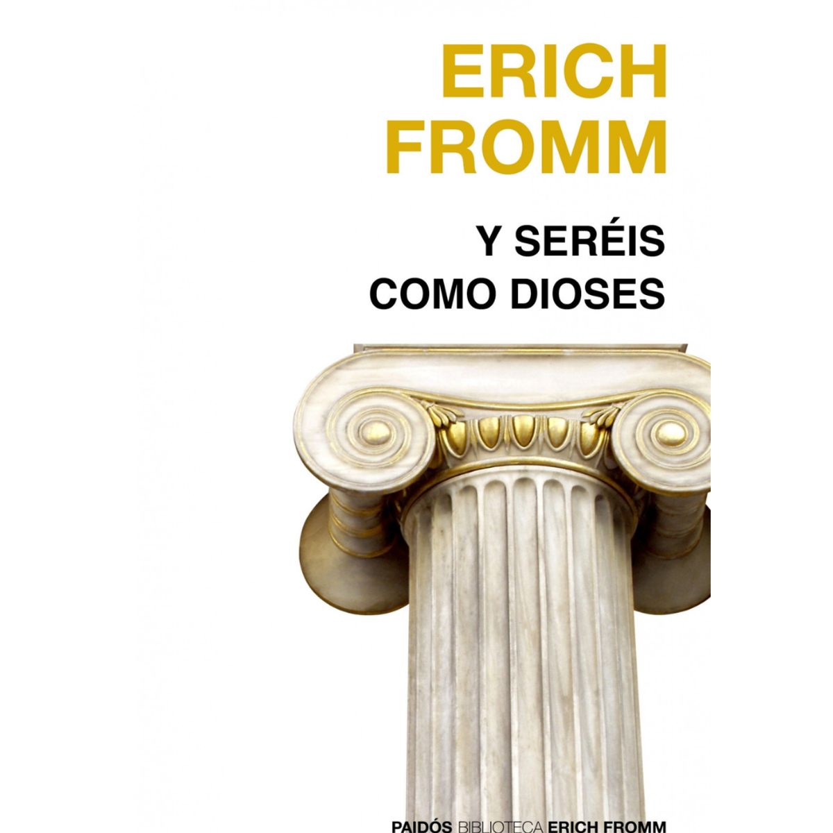 GENERICO - Y SEREIS COMO DIOSES - Erich Fromm