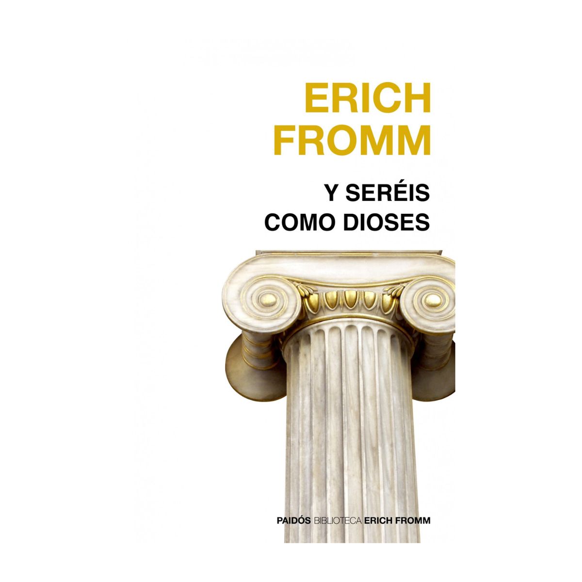 GENERICO - Y SEREIS COMO DIOSES - Erich Fromm