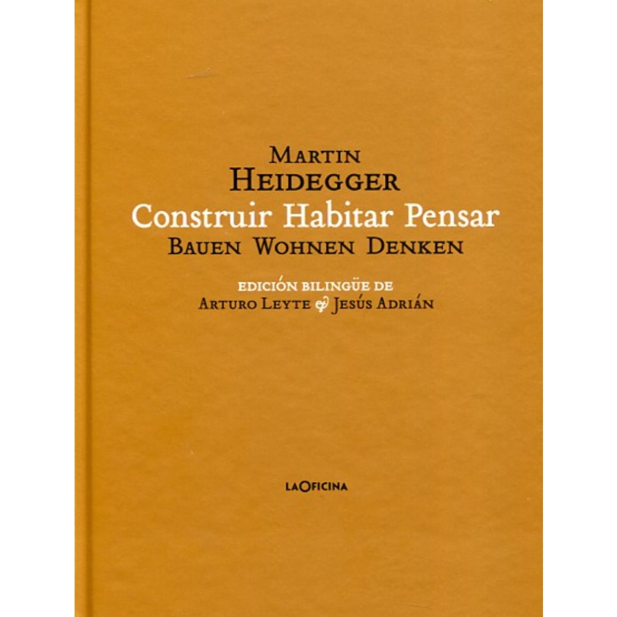 GENERICO - Construir Habitar Pensar  Bauen Wohnen Denken - Martin Heidegger