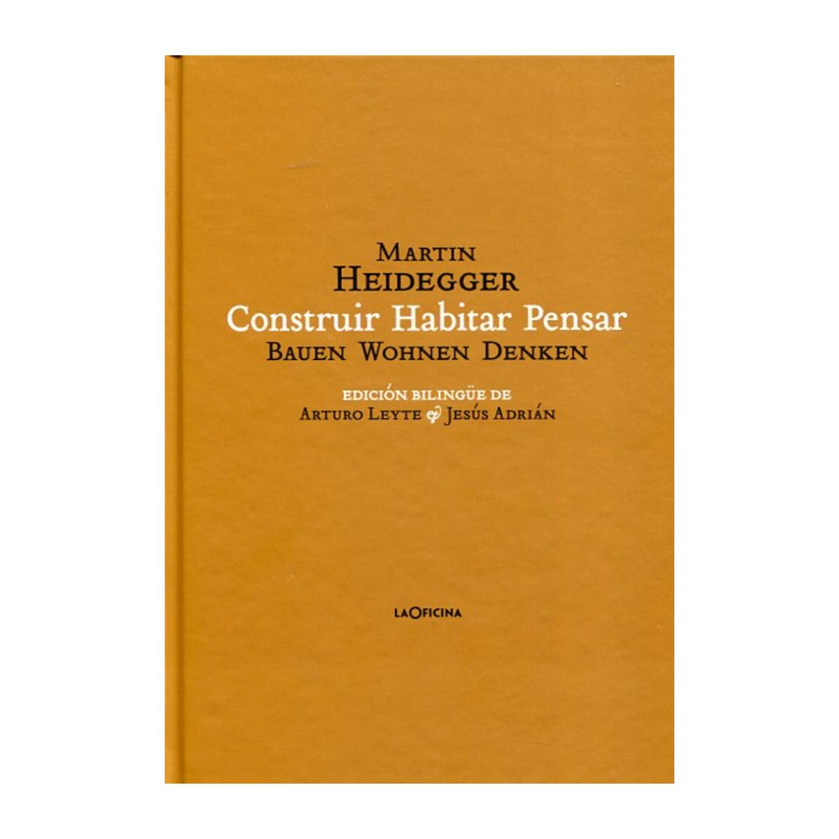 GENERICO - Construir Habitar Pensar  Bauen Wohnen Denken - Martin Heidegger