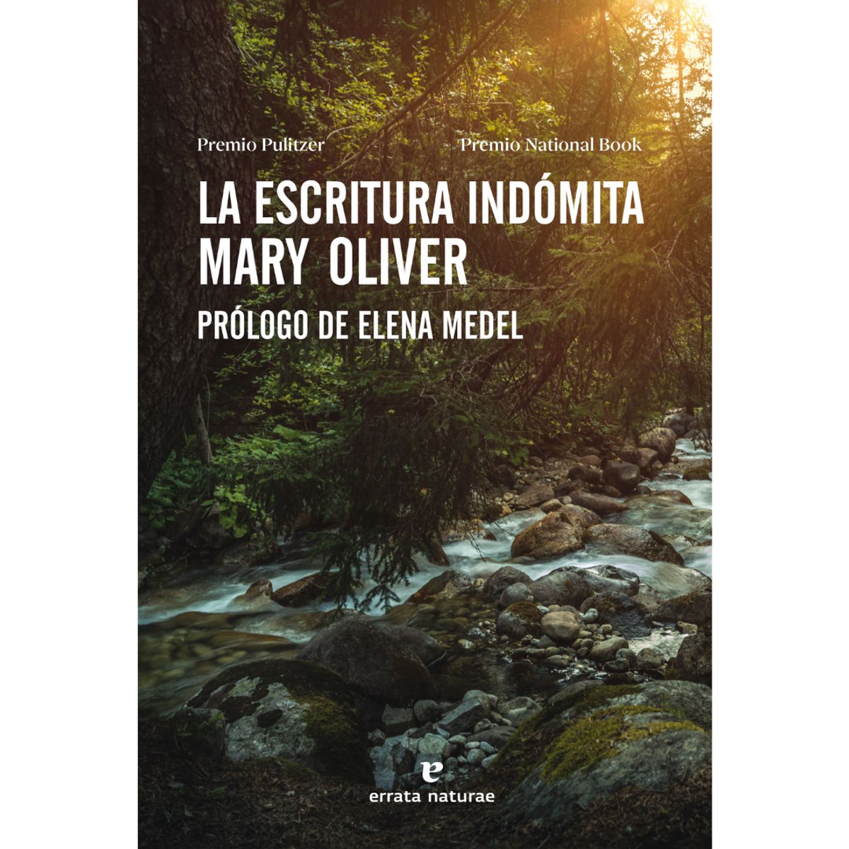GENERICO - La Escritura Indómita  - Mary Oliver