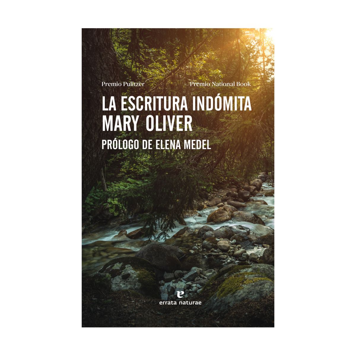 GENERICO - La Escritura Indómita  - Mary Oliver