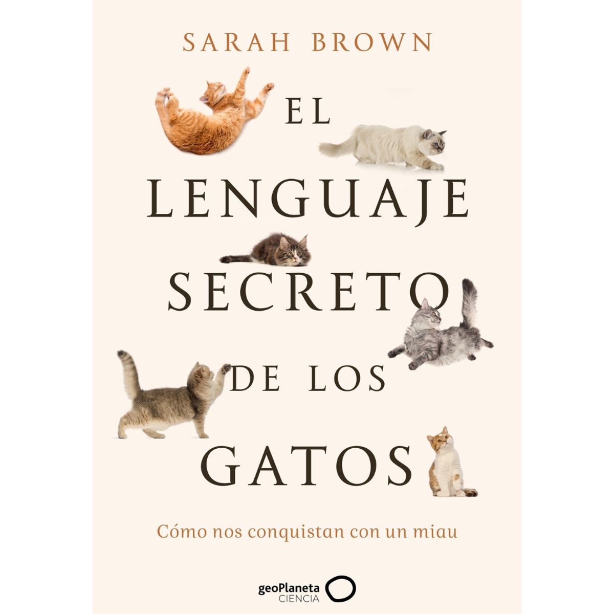 GENERICO - EL LENGUAJE SECRETO DE LOS GATOS - Sarah Brown