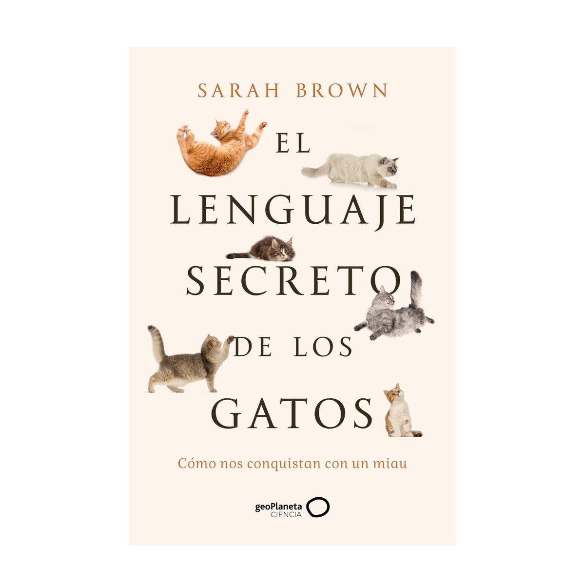 GENERICO - EL LENGUAJE SECRETO DE LOS GATOS - Sarah Brown