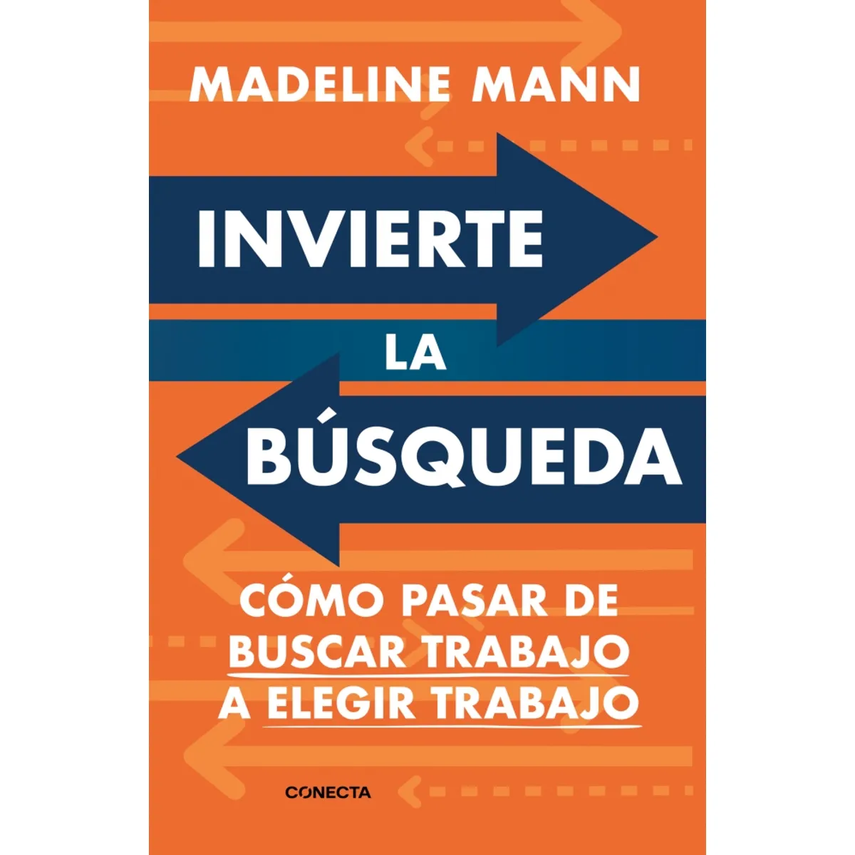 PENGUIN RANDOM HOUSE - Invierte la búsqueda- Mann Madeline