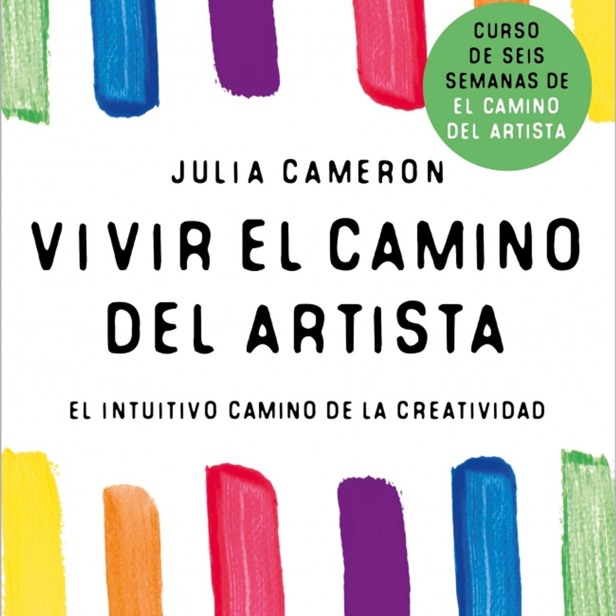 PENGUIN RANDOM HOUSE - Vivir el camino del artista- Cameron Julia