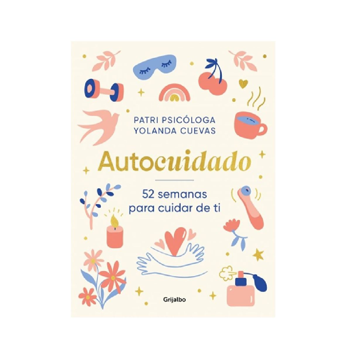 PENGUIN RANDOM HOUSE - Autocuidado- Ramírez PatriciaCuevas Yolanda