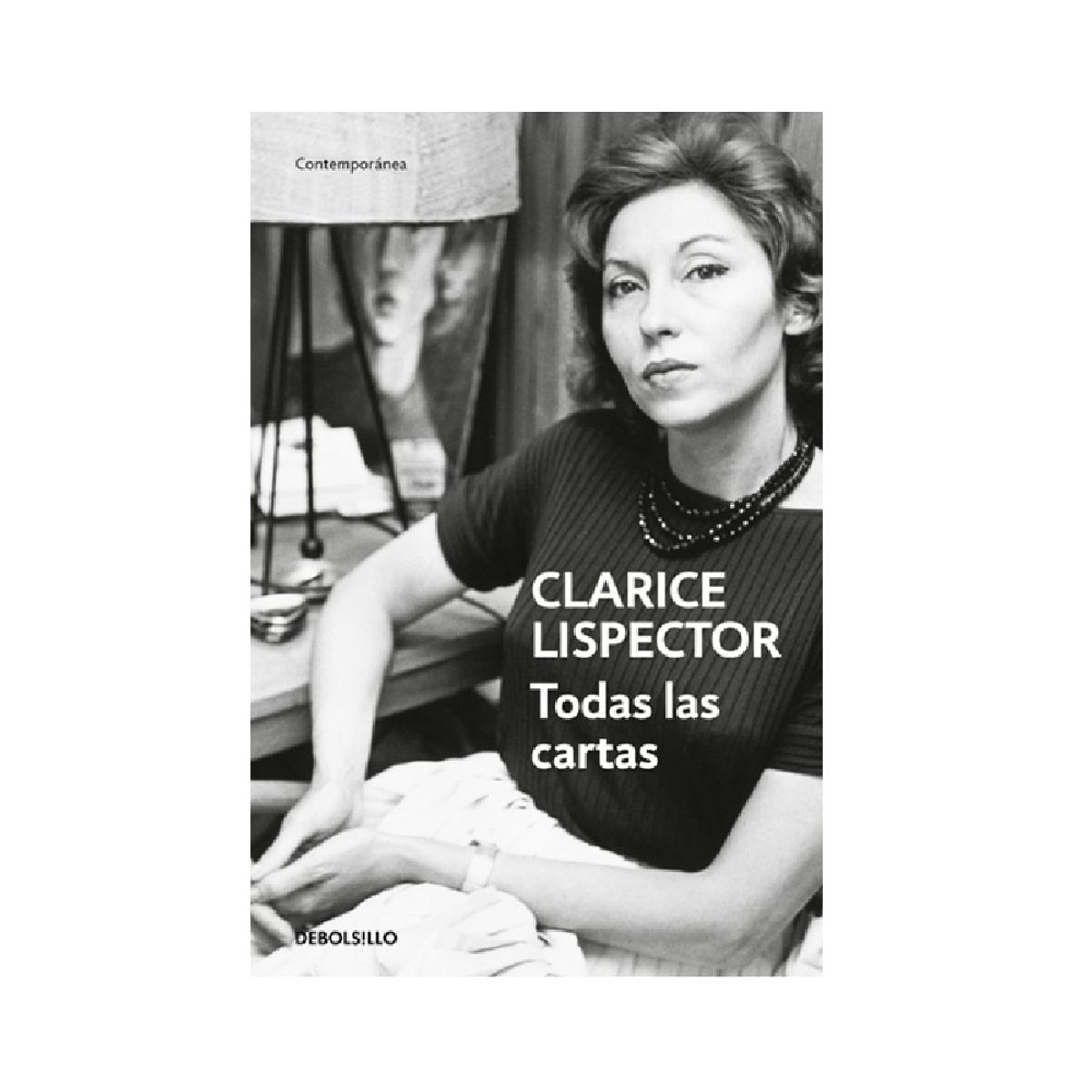 PENGUIN RANDOM HOUSE - Todas las cartas- Lispector Clarice