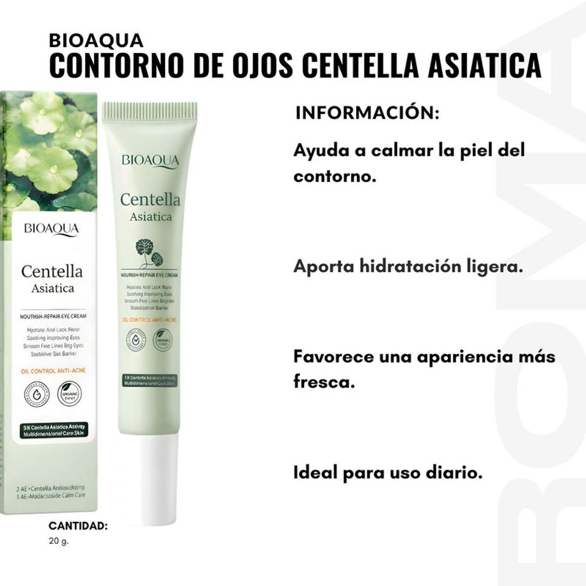 BIOAQUA - CONTORNO DE OJOS CENTELLA ASIATICA 20G BIOAQUA