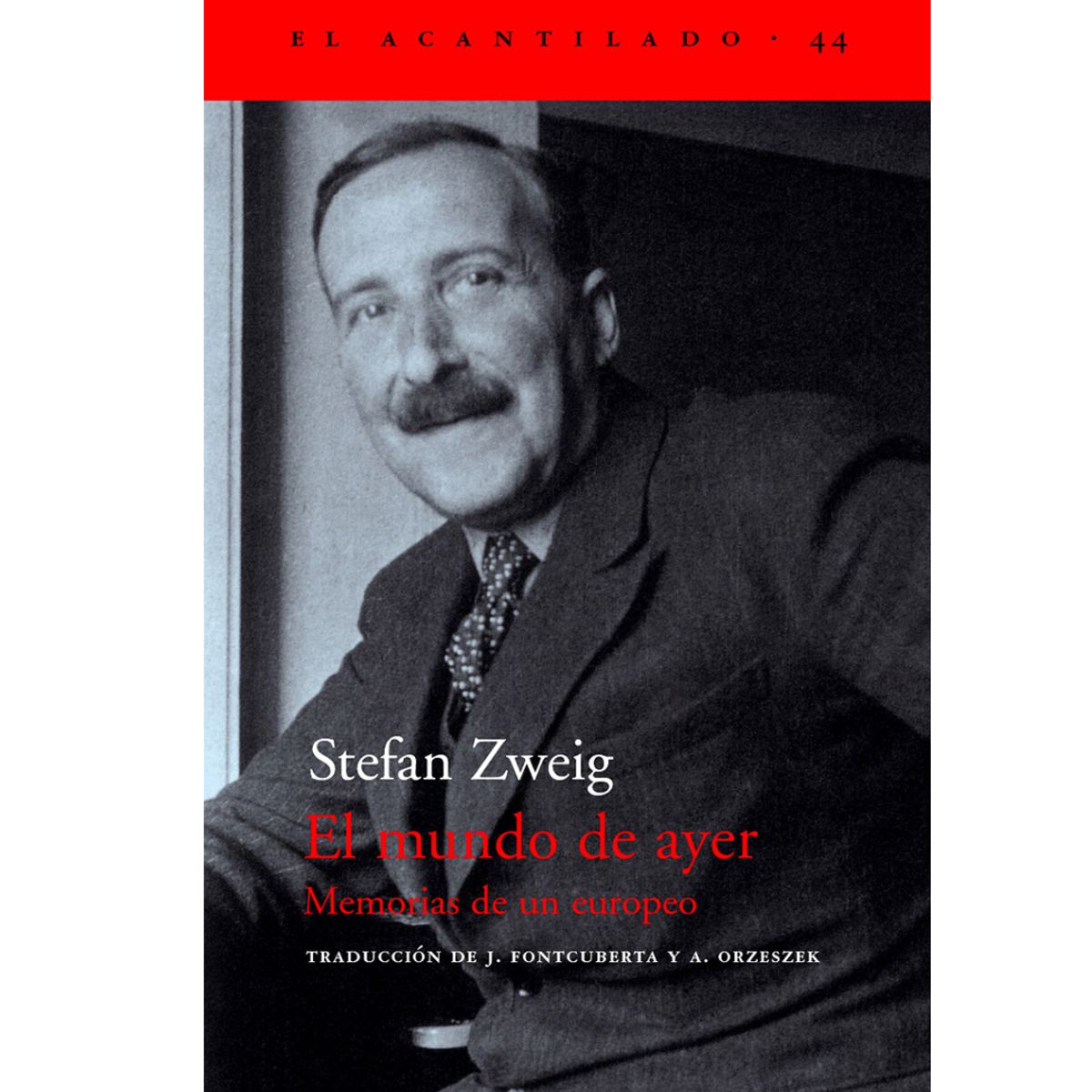 GENERICO - El mundo de ayer memorias de un Europeo - Stefan Zweig - Acantilado