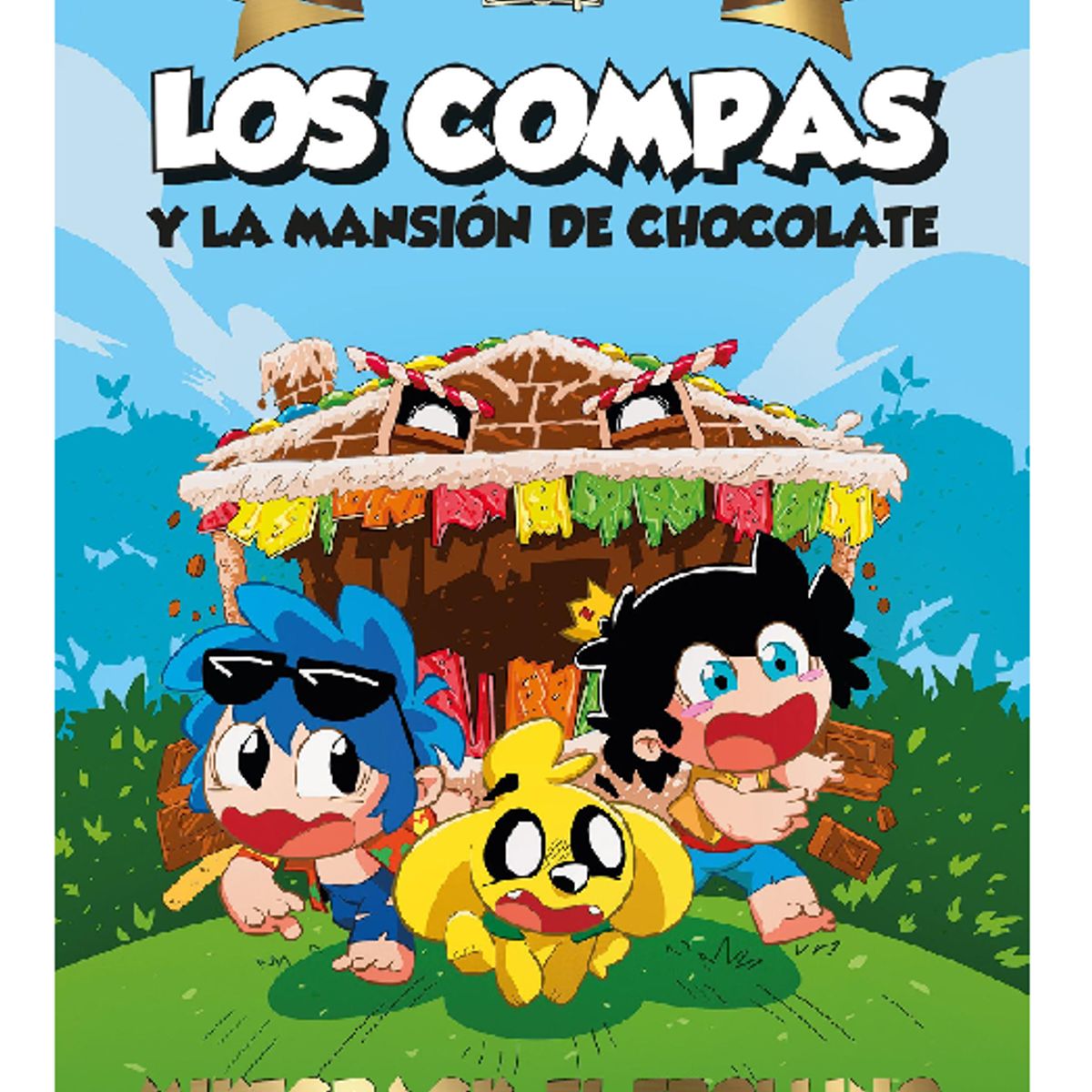 GENERICO - LIBRO Los Compas y la mansión de chocolate. Los Compacuentos. 1