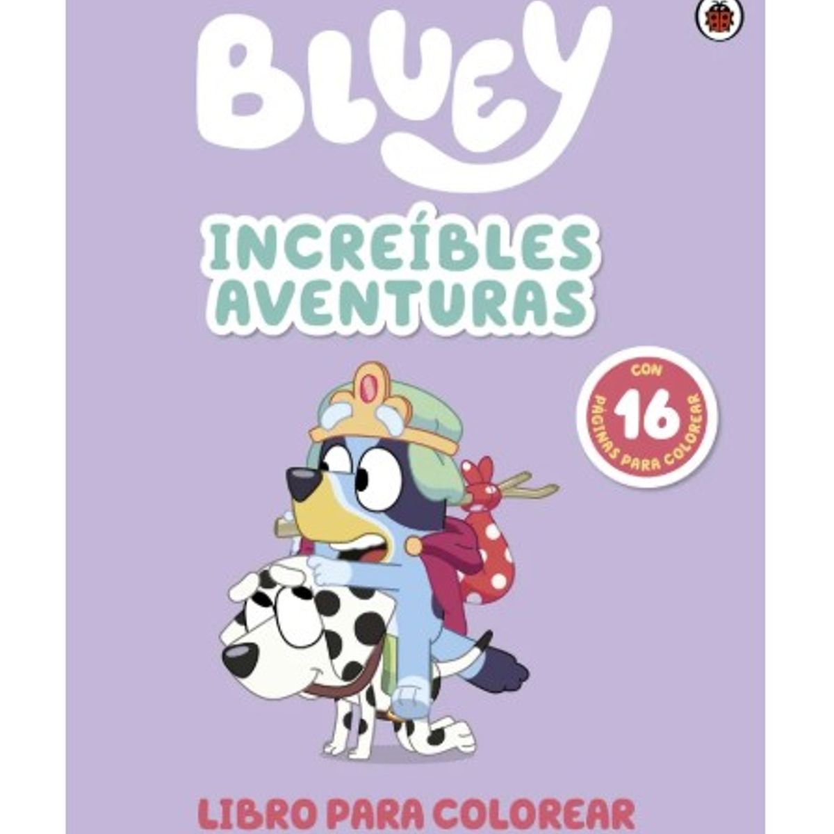 PENGUIN RANDOM HOUSE - BLUEY AVENTURAS INCREIBLES - Bluey
