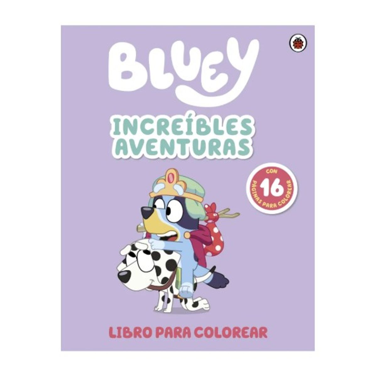 PENGUIN RANDOM HOUSE - BLUEY AVENTURAS INCREIBLES - Bluey