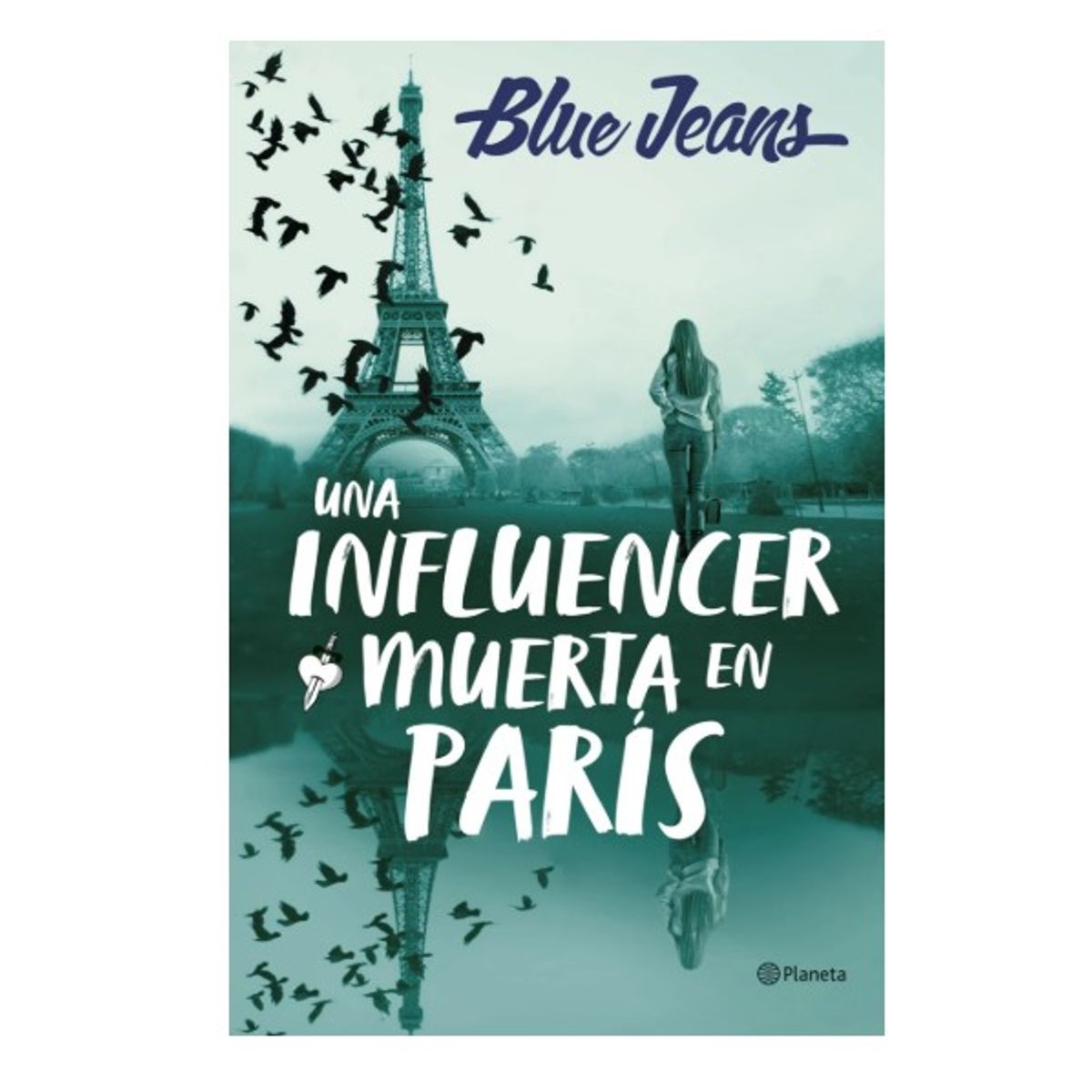 EDITORIAL PLANETA - UNA INFLUENCER MUERTA EN PARÍS - Blue Jeans