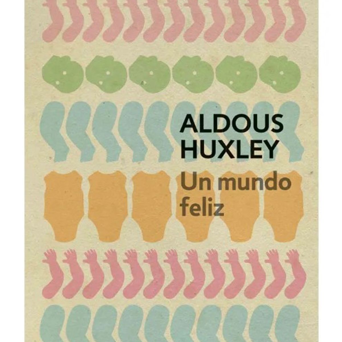 PENGUIN RANDOM HOUSE - UN MUNDO FELIZ - Aldous Huxley