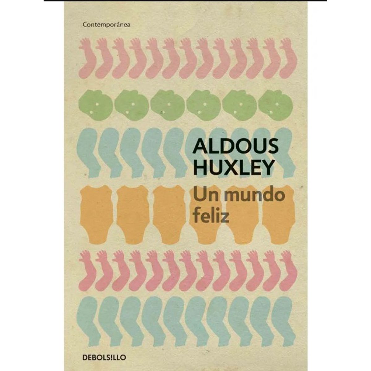 PENGUIN RANDOM HOUSE - UN MUNDO FELIZ - Aldous Huxley