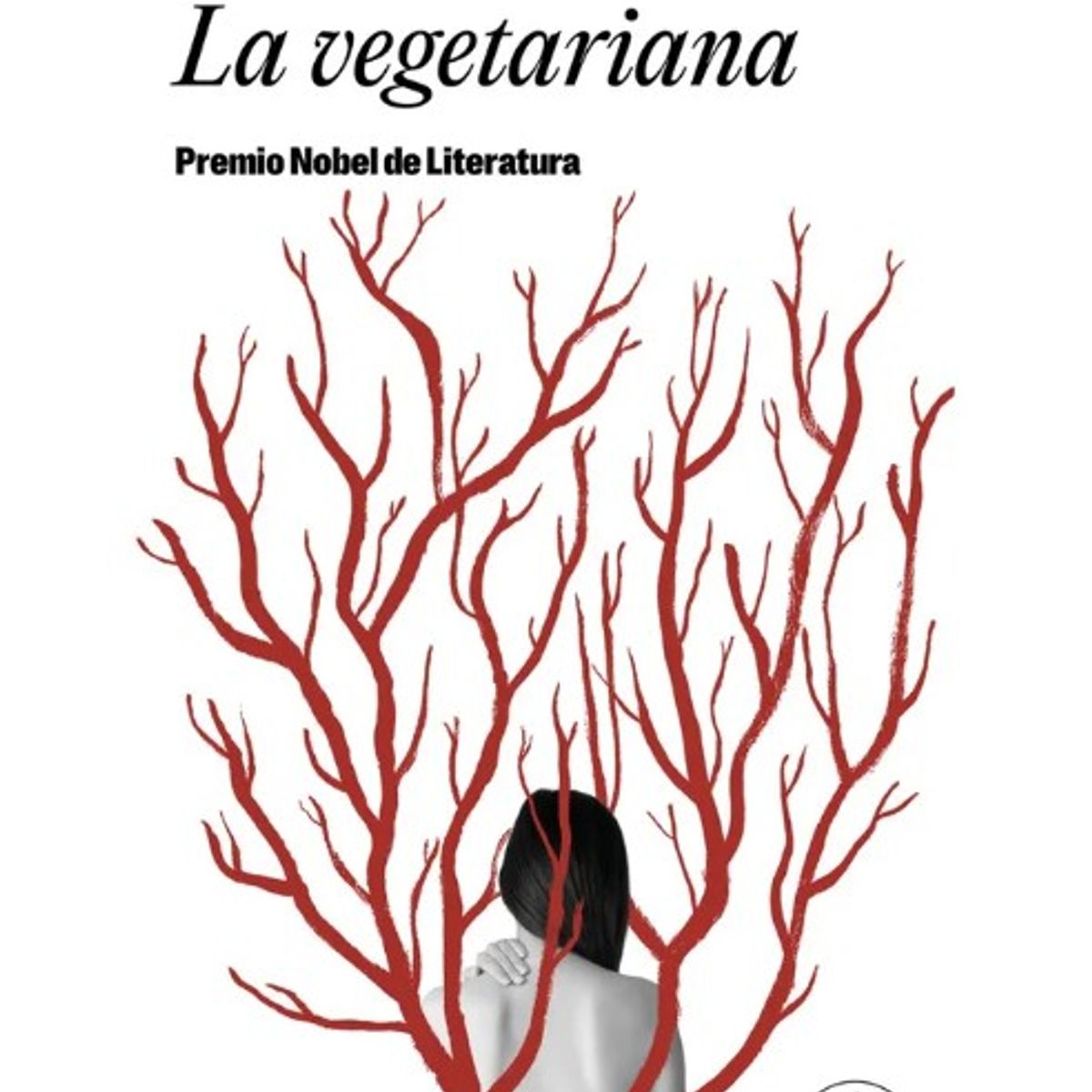 PENGUIN RANDOM HOUSE - LA VEGETARIANA - Han Kang