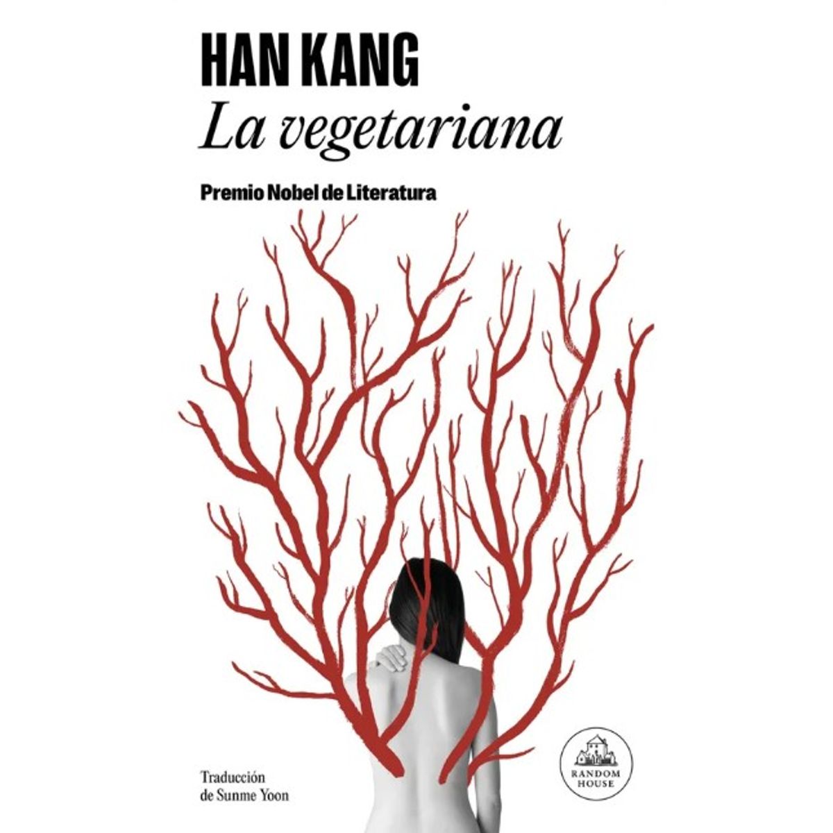 PENGUIN RANDOM HOUSE - LA VEGETARIANA - Han Kang