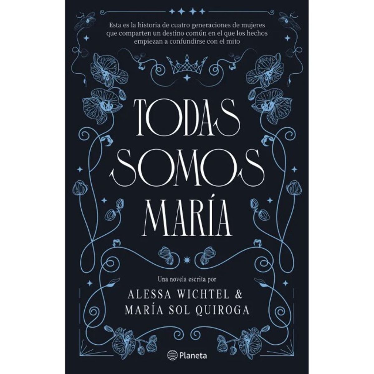 EDITORIAL PLANETA - TODAS SOMOS MARÍA - Alessa Esparza Quiroga