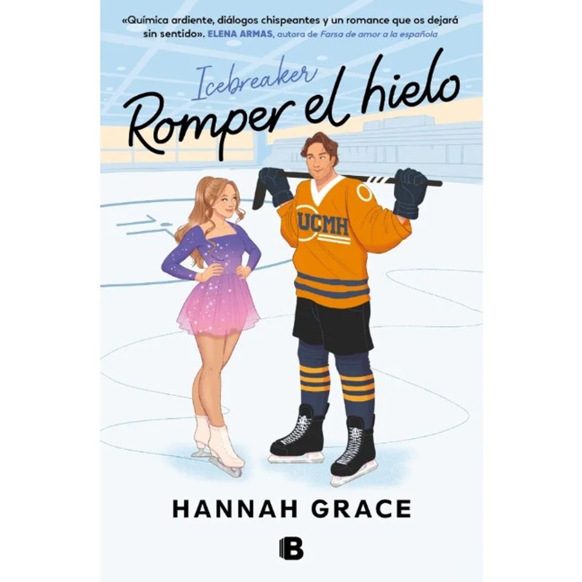 PENGUIN RANDOM HOUSE - ROMPER EL HIELO - Hannah Grace