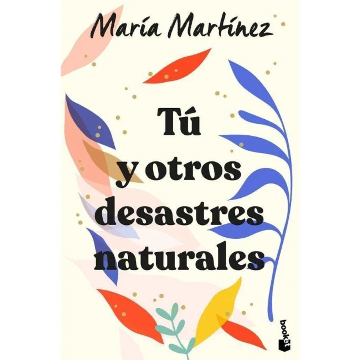 EDITORIAL PLANETA - TÚ Y OTROS DESASTRES NATURALES - María Martínez