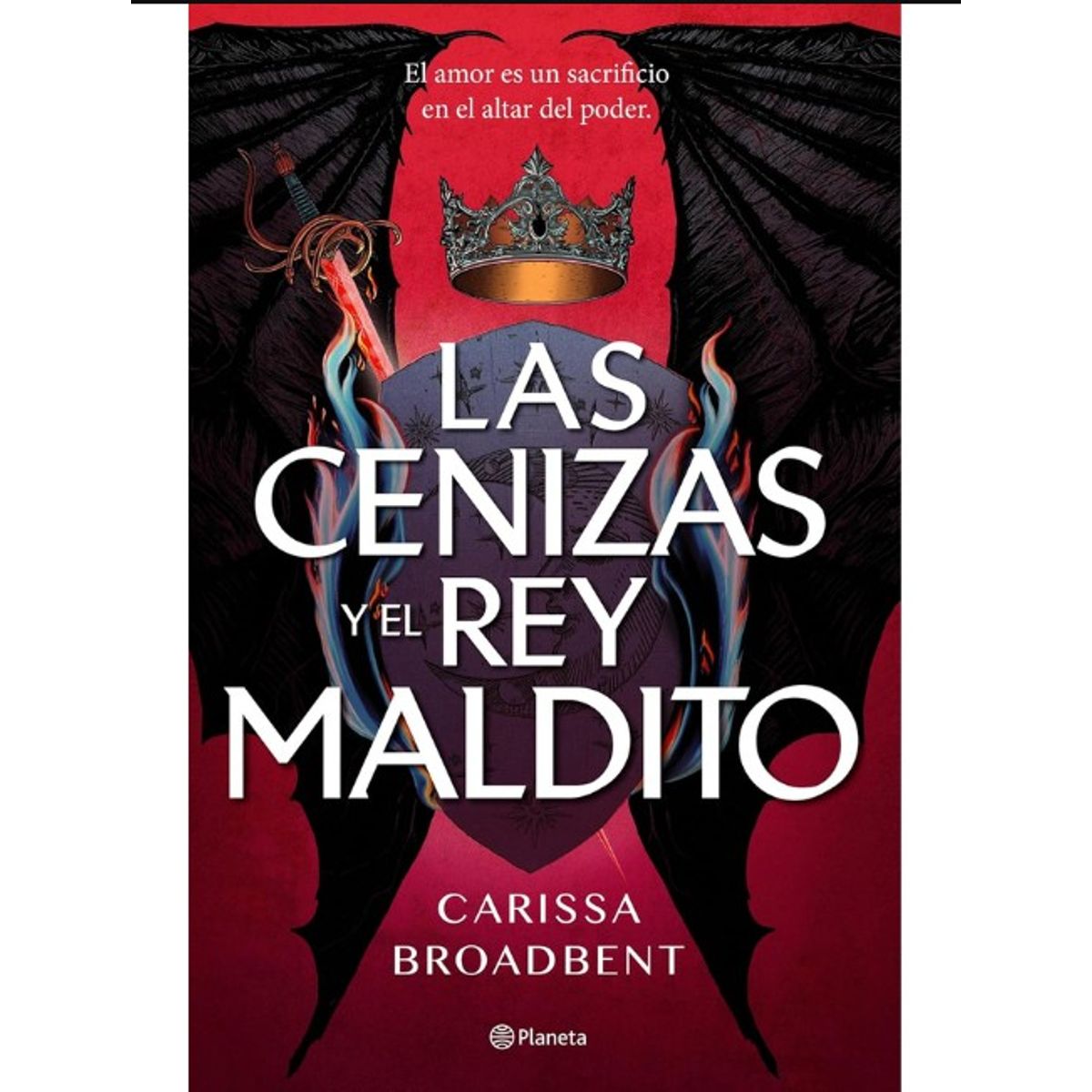 EDITORIAL PLANETA - LAS CENIZAS Y EL REY MALDITO EDICIÓN DELUXE - Carissa Broadbent