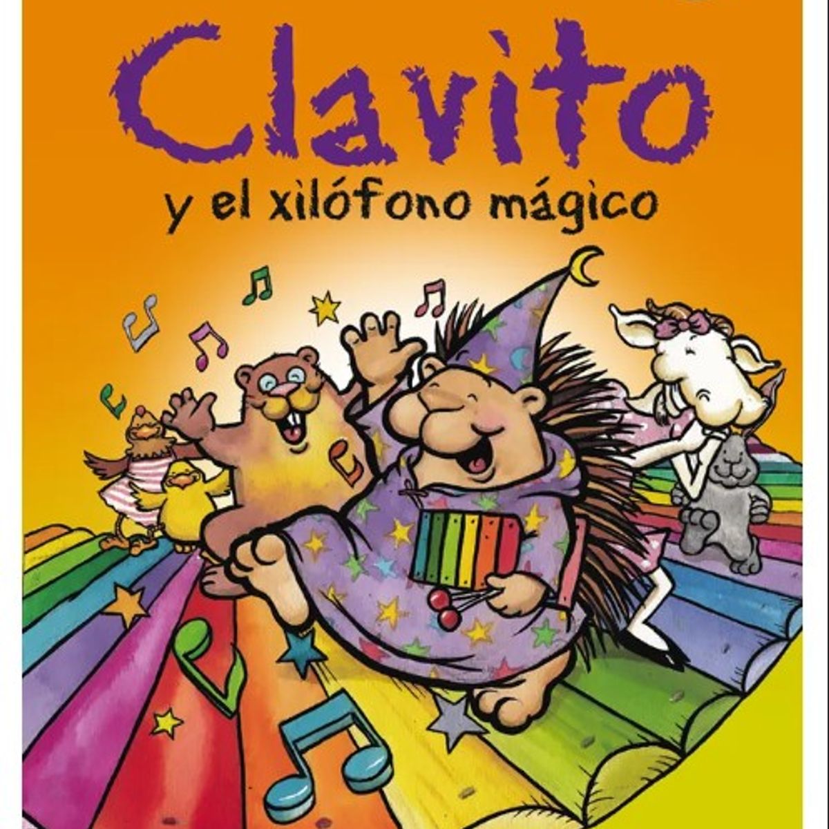 EDITORIAL PLANETA - Clavito y el xilófono mágico - Andrea Paz, Claudia Paz