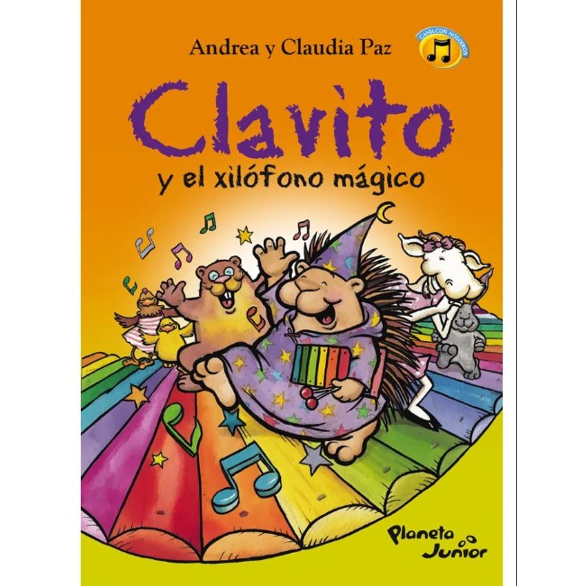 EDITORIAL PLANETA - Clavito y el xilófono mágico - Andrea Paz, Claudia Paz