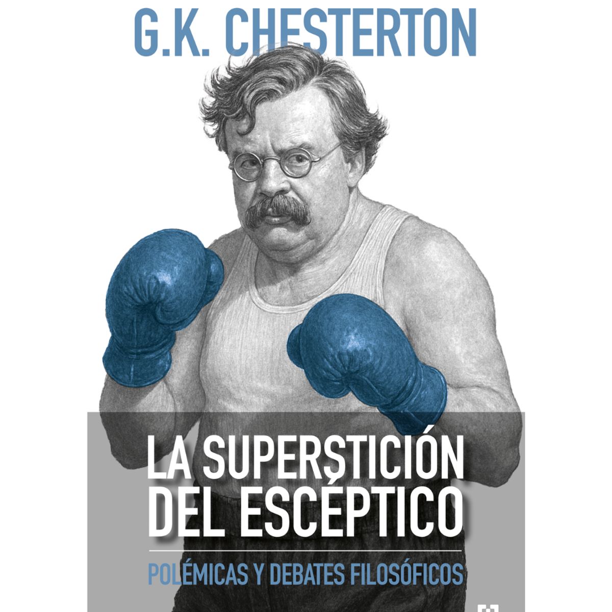 GENERICO - LA SUPERSTICIÓN DEL ESCEPTICO - G.K. Chesterton