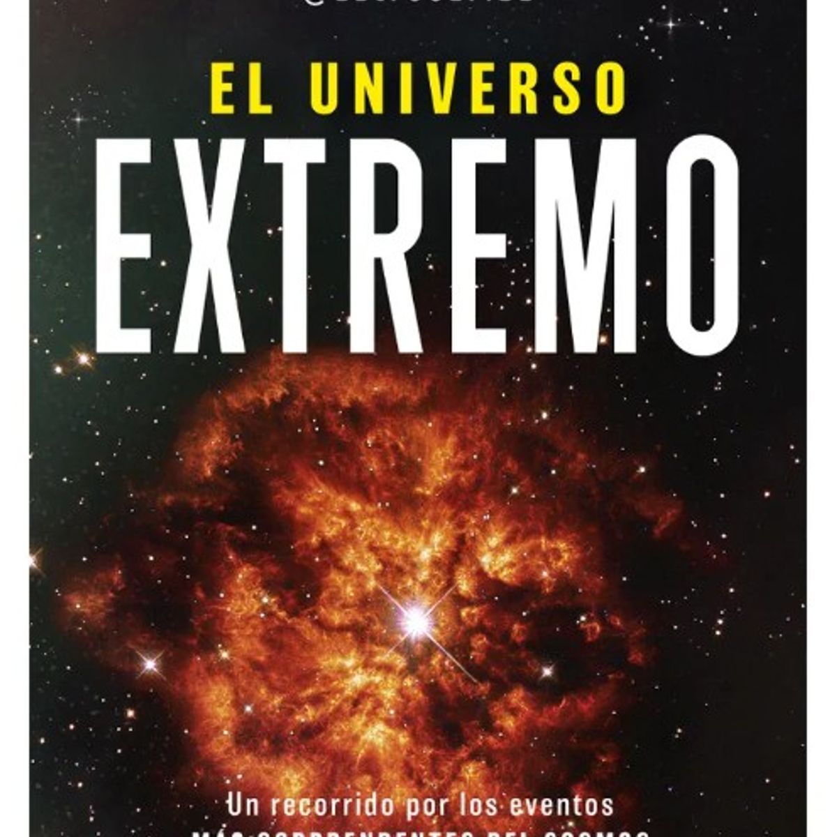 EDITORIAL PLANETA - EL UNIVERSO EXTREMO - Carla Arce