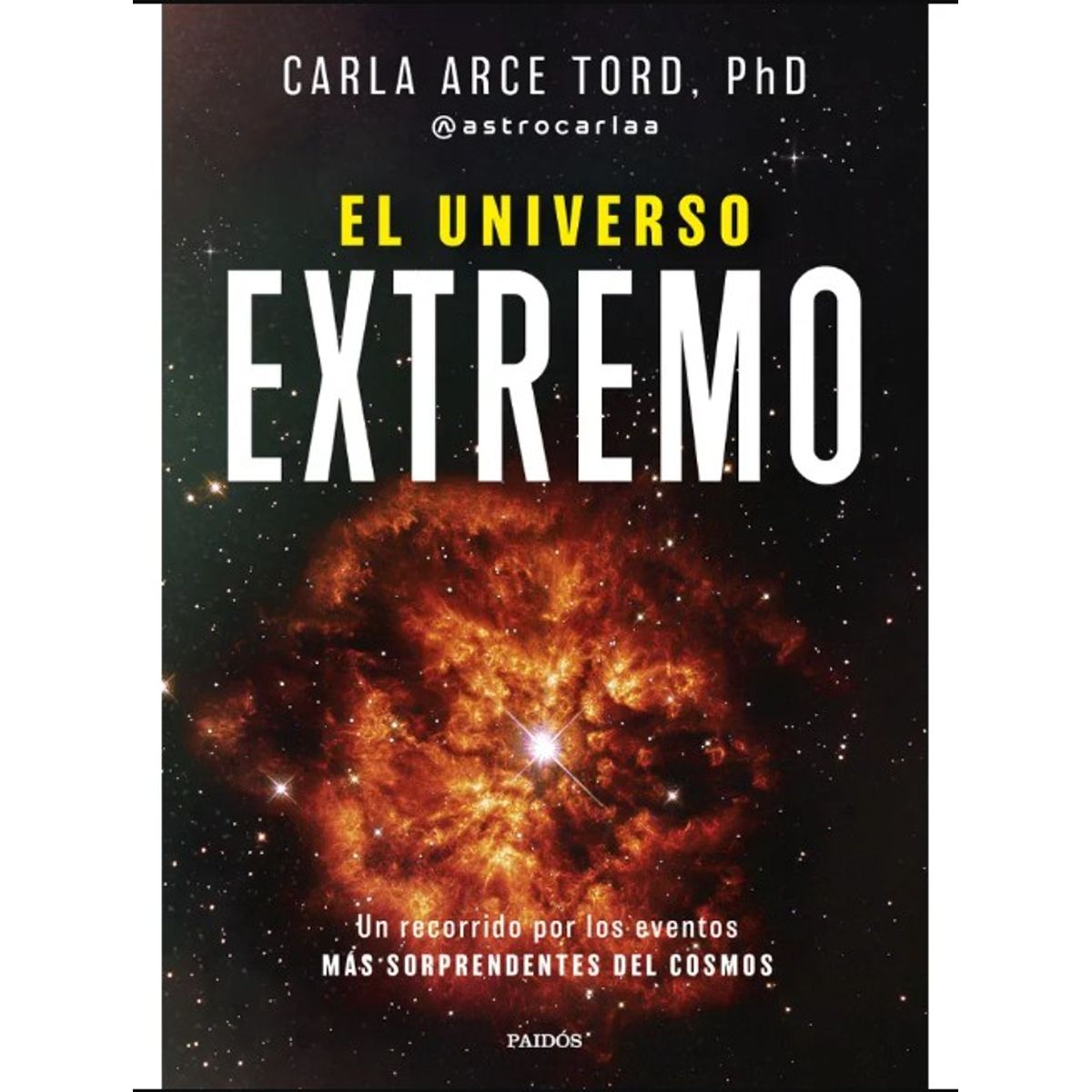 EDITORIAL PLANETA - EL UNIVERSO EXTREMO - Carla Arce