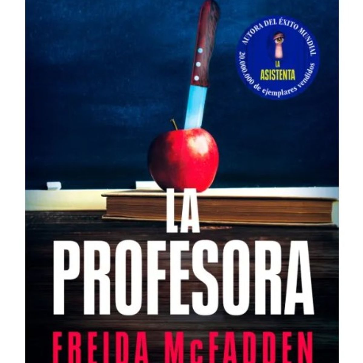 PENGUIN RANDOM HOUSE - LA PROFESORA -  Freida Mcfadden