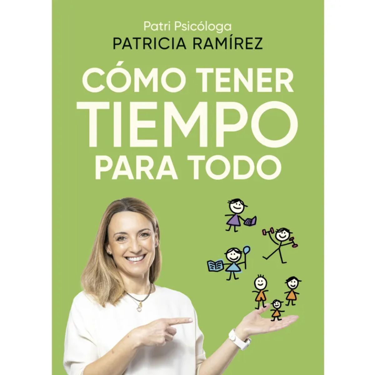 PENGUIN RANDOM HOUSE - COMO TENER TIEMPO PARA TODO - Patricia Ramírez