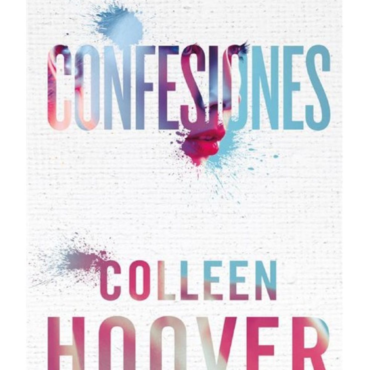 EDICIONES URANO - CONFESIONES - Colleen Hoover