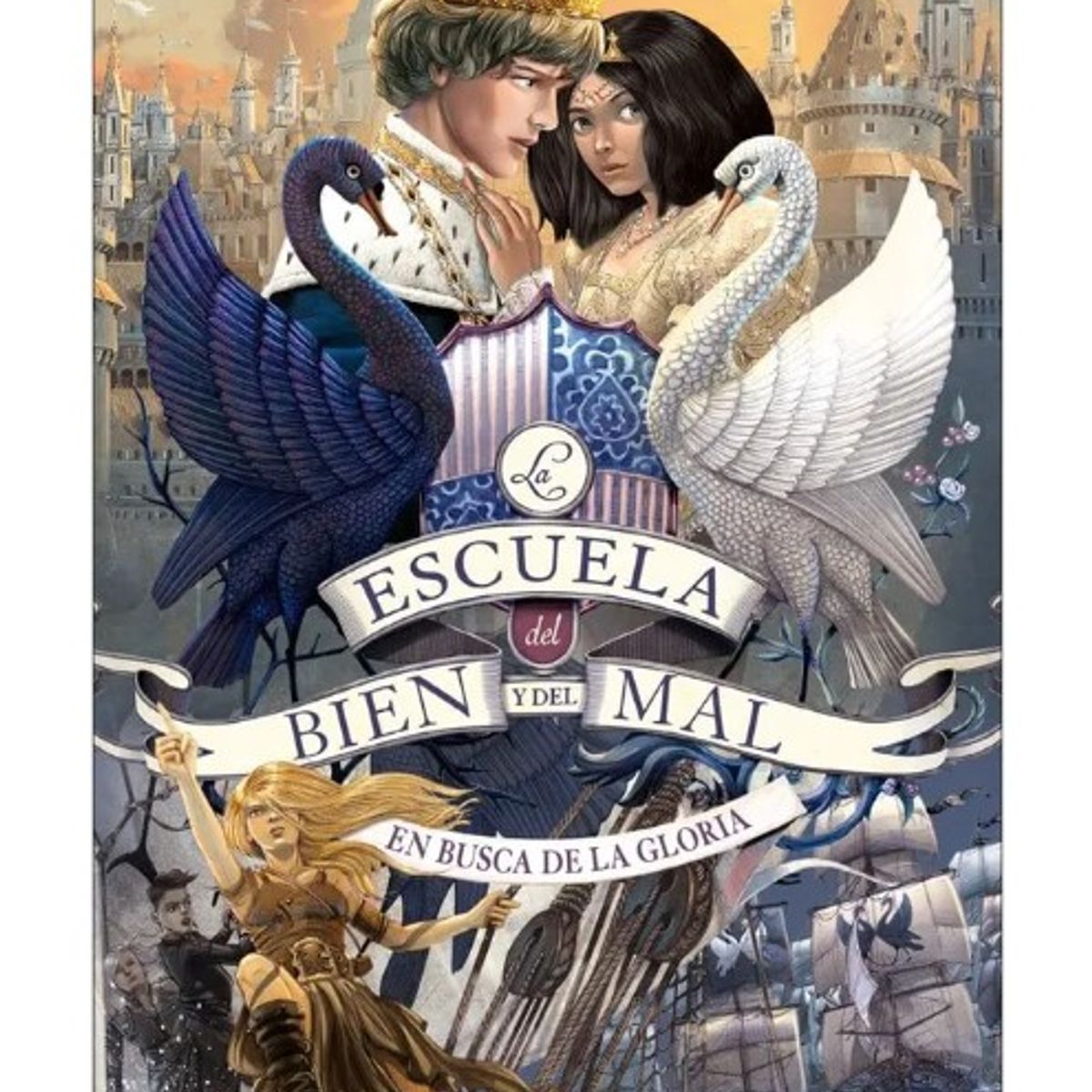 EDICIONES URANO - ESCUELA DEL BIEN Y DEL MAL, LA - EN BUSCA DE LA GLORIA - Soman Chainani