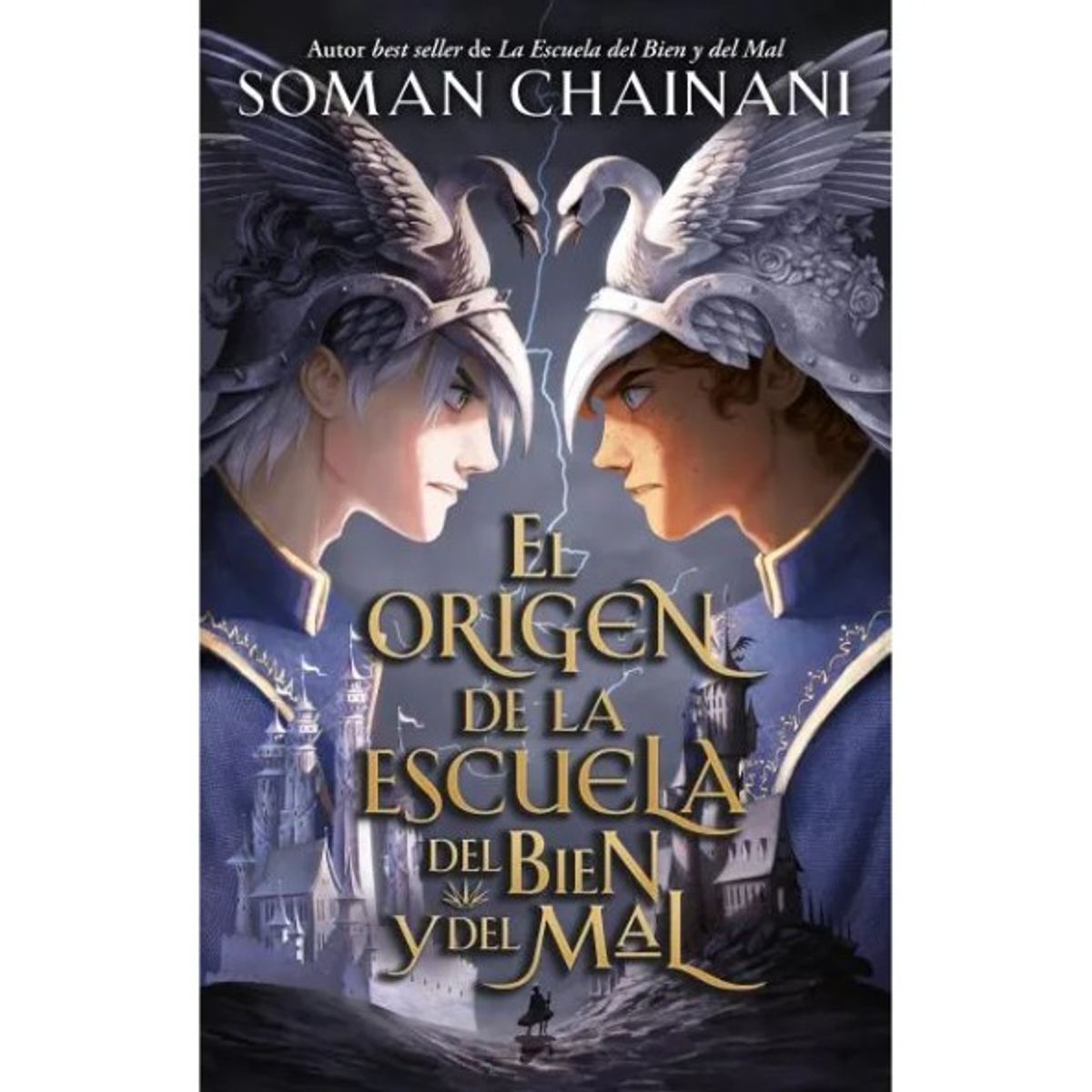 EDICIONES URANO - EL ORIGEN DE LA ESCUELA DEL BIEN Y DEL MAL - Soman Chainani