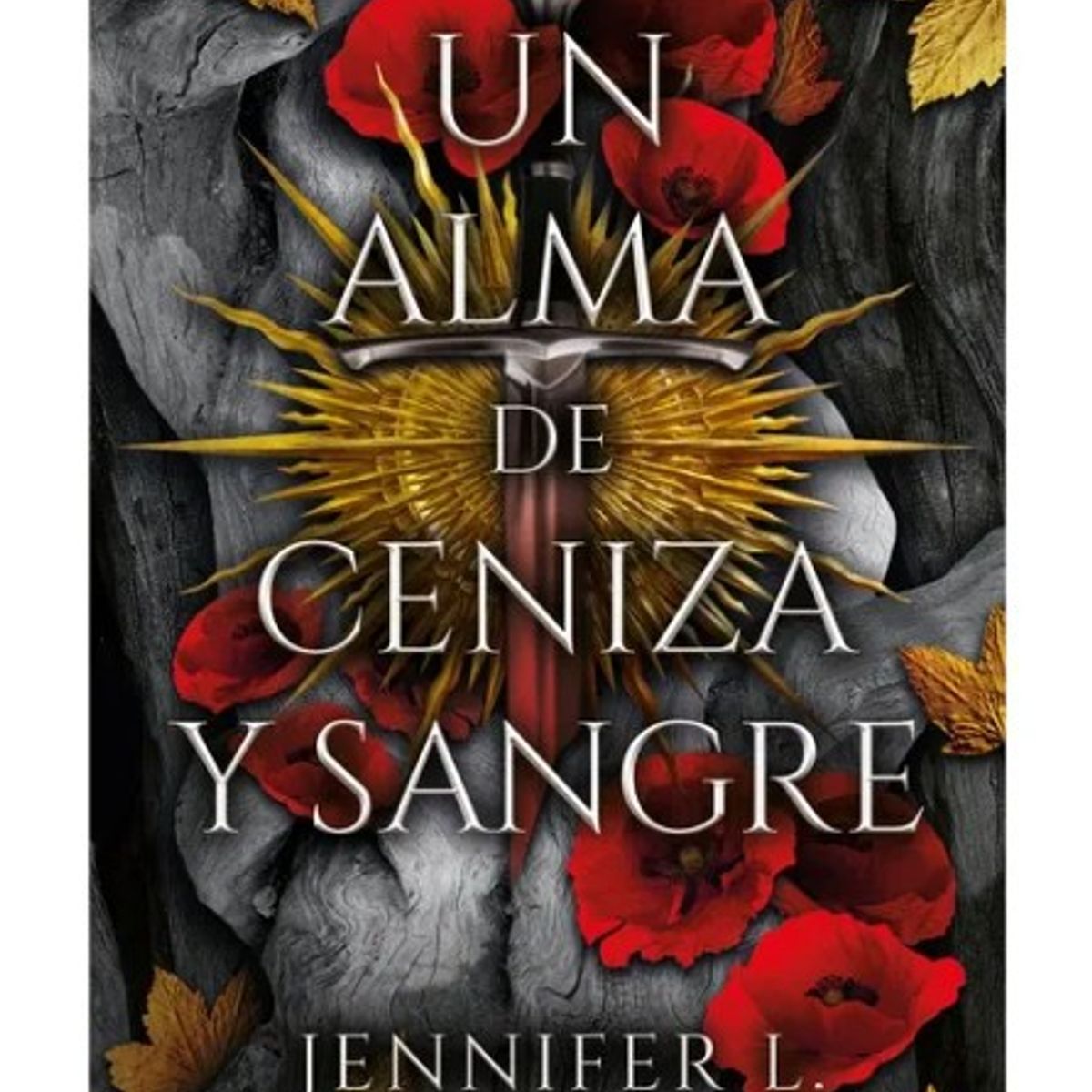 EDICIONES URANO - UN ALMA DE CENIZA Y SANGRE - Jennifer L. Armentrout