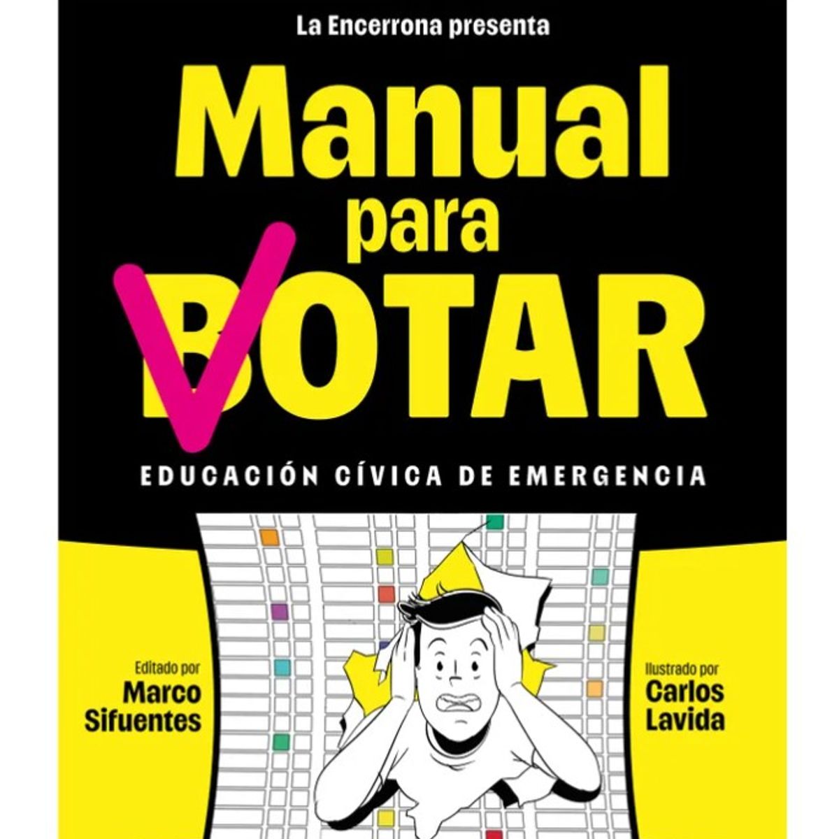 EDITORIAL PLANETA - MANUAL PARA VOTAR BOTAR - Marco Sifuentes