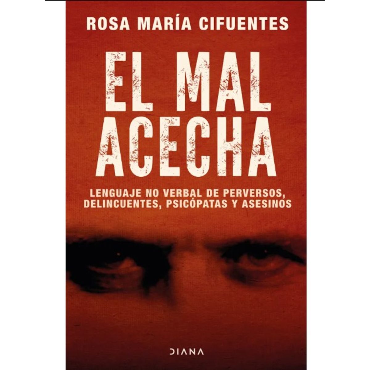 DIANA - EL MAL ACECHA - Rosa María Cifuentes Castañeda