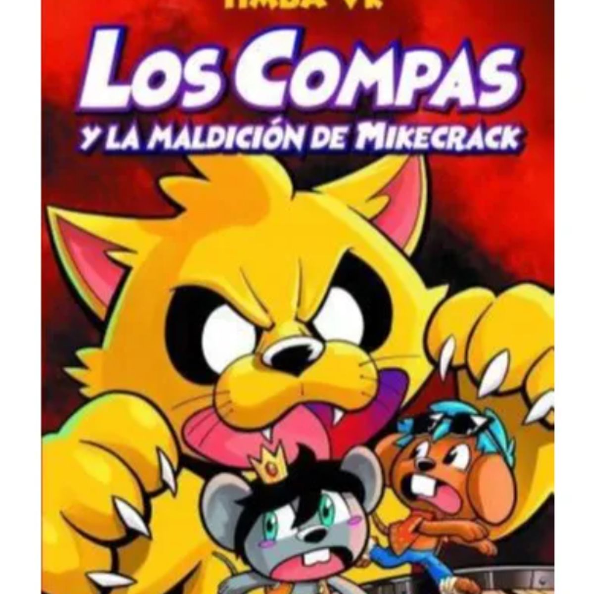 MARTINEZ ROCA - LOS COMPAS Y LA MALDICIÓN DE MIKECRACK - Mikecrack, El Trollino Y Timba Vk