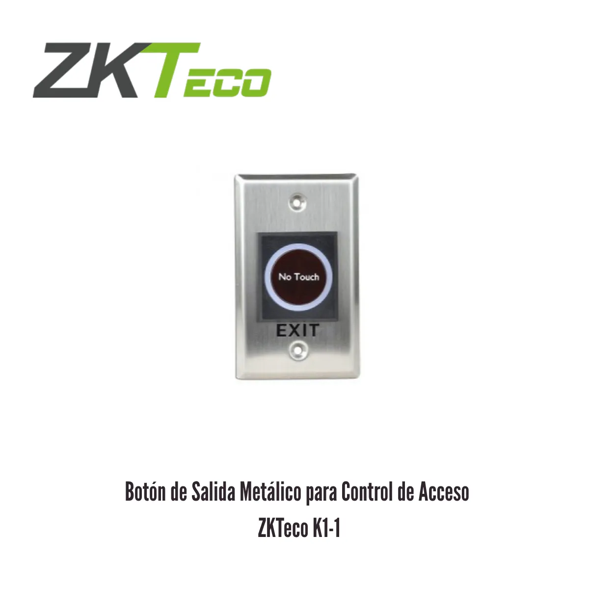 ZKTECO - BOTON DE SALIDA METALICO ZKTECO K1-1 PARA CONTROL DE ACCESO - ALUMINIO