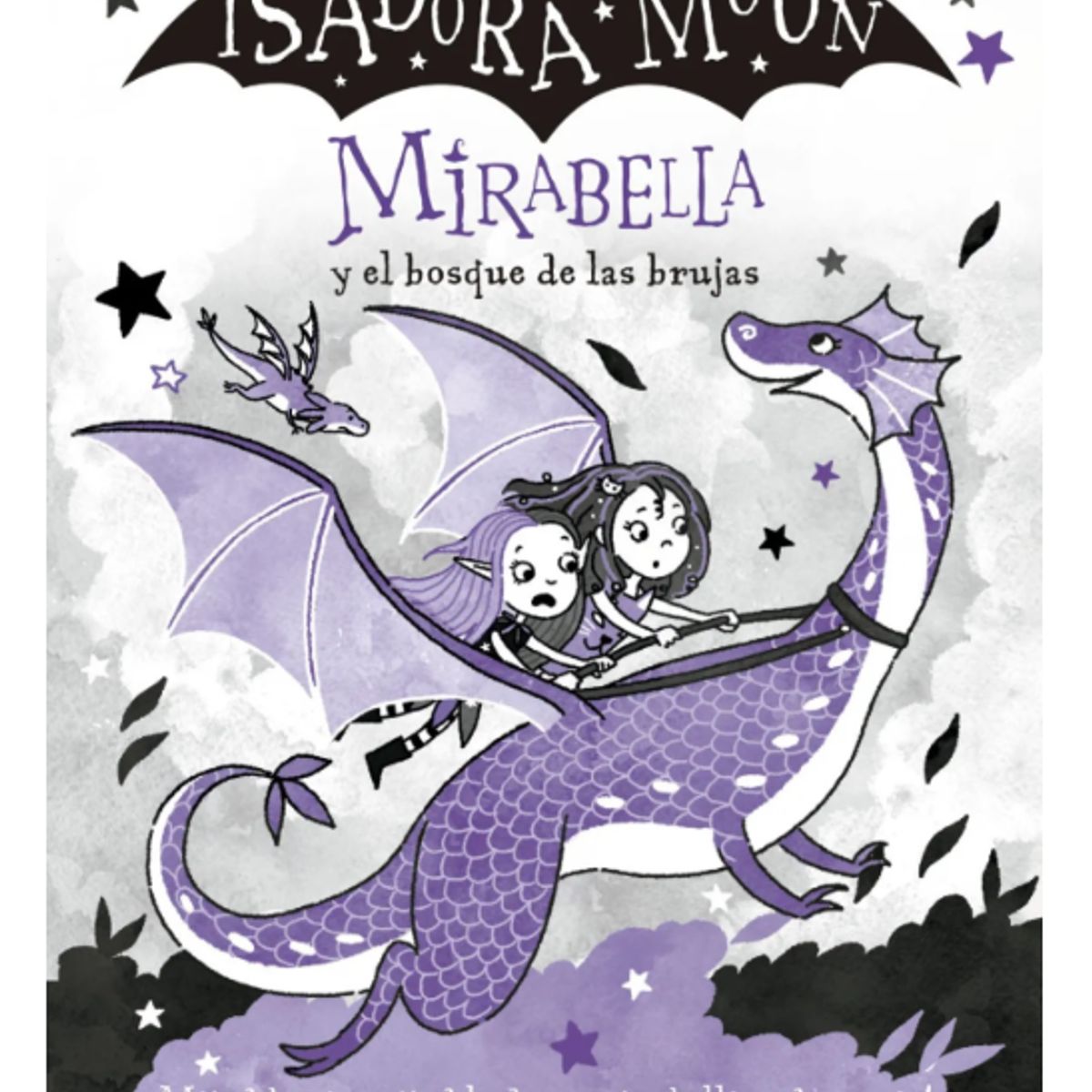 PENGUIN RANDOM HOUSE - MIRABELLA 4 Y EL BOSQUE DE LAS BRUJAS - Harriet Muncaster